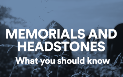 Memorials and Headstones – What You Should Know